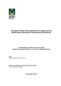 Principais Práticas Anticompetitivas nos segmentos de Distribuição e Revenda de Combustíveis Automotivos Coordenadoria de Defesa da Concorrência Agência Nacional do Petróleo, Gás Natural e Biocombustíveis