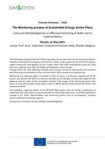 Thematic Workshop – TWS2  The Monitoring process of Sustainable Energy Action Plans Tools and methodologies for an effective monitoring of SEAPs and its implementation Plovdiv, 21 May 2015