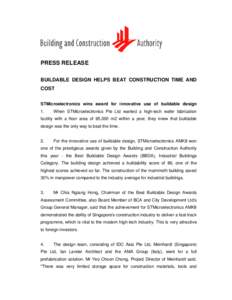 PRESS RELEASE BUILDABLE DESIGN HELPS BEAT CONSTRUCTION TIME AND COST STMicroelectronics wins award for innovative use of buildable design 1.