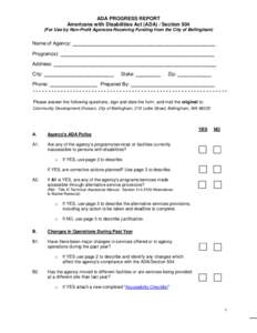 ADA PROGRESS REPORT Americans with Disabilities Act (ADA) / Section 504 (For Use by Non-Profit Agencies Receiving Funding from the City of Bellingham) Name of Agency: ___________________________________________________ P