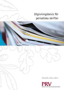 Utgivningsbevis för periodiska skrifter Skydda dina idéer  Periodisk skrift