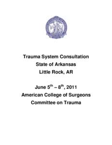 Field triage / Triage / Trauma center / Advanced trauma life support / Emergency medical services / Trauma / Medical director / American College of Surgeons / University of Maryland Medical Center / Medicine / Traumatology / Emergency medicine