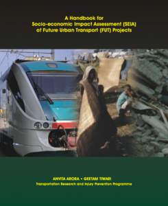 A Handbook for Socio-economic Impact Assessment (SEIA) of Future Urban Transport (FUT) Projects ANVITA ARORA