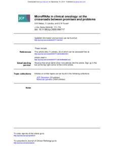 Downloaded from jcp.bmj.com on September 15, Published by group.bmj.com  MicroRNAs in clinical oncology: at the crossroads between promises and problems S M Metias, E Lianidou and G M Yousef J Clin Pathol: