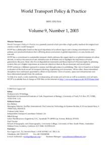 World Transport Policy & Practice ISSNVolume 9, Number 1, 2003 Mission Statement World Transport Policy & Practice is a quarterly journal which provides a high quality medium for original and