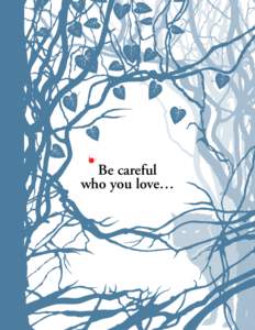 Be careful who you love… The #1 New York Times bestselling love story by  Maggie Stiefvater