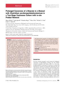ARTICLE Prolonged Conversion of n-Butyrate to n-Butanol with Clostridium saccharoperbutylacetonicum in a Two-Stage Continuous Culture with in-situ Product Removal Hanno Richter,1 Nasib Qureshi,2 Sebastian Heger,1,3 Bruce