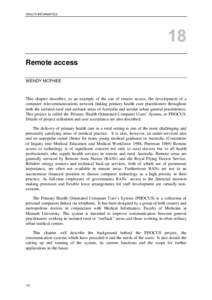 HEALTH INFORMATICS  Remote access WENDY MCPHEE  This chapter describes, as an example of the use of remote access, the development of a