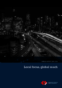 ANNUAL REPORT 2008–2009  Local focus, global reach contents 2