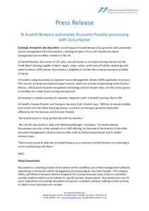 Press Release St Austell Brewery automates Accounts Payable processing with Documation Eastleigh, Hampshire UK, May 2015: Cornish-based St Austell Brewery has gone live with automated invoice management from Documation, 