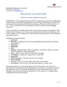 FOR IMMEDIATE RELEASE: Nov. 20, 2014 IAA Contact: Carlo Bertolini[removed] | [removed] Retail job fair to be held at IND More than a dozen companies to take part