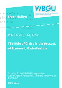 Materialien  Peter Taylor, FBA, AcSS The Role of Cities in the Process of Economic Globalization