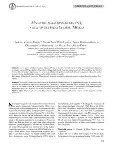 FLORISTICS AND TAXONOMY  Botanical Sciences 90 (2): , 2012 MAGNOLIA MAYAE (MAGNOLIACEAE), A NEW SPECIES FROM CHIAPAS, MEXICO