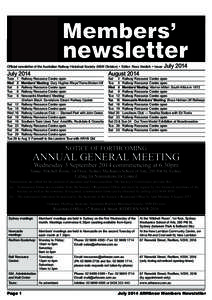 Official newsletter of the Australian Railway Historical Society (NSW Division) • Editor: Ross Verdich • Issue:  July 2014 Tues	 1	 Railway Resource Centre open Wed	 2	 Members’ Meeting: Gary Hughes Rlwys/Trams Bro