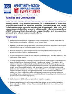 Families and Communities ………………………………………………………….….….… Passage of the Every Student Succeeds Act (ESSA) ushers in a new era in public education for students, families, and