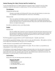 Student Housing Fire Safety Protocol and Fire Incident Log As part of the Higher Education Act of 2008, Southeastern Community College is required to advise the college community of annual fire safety reports for student