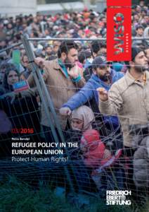 Europe / Human geography / Demography / Refugees / Forced migration / European migrant crisis / Right of asylum / Asylum seeker / Flchtlingspolitik / Frontex / Schengen Area / Area of freedom /  security and justice