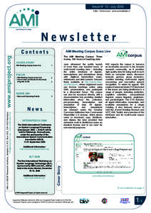 Issue N° 10 / July 2006 Editor : Céline Aymon,  Newsletter AMI Meeting Corpus Goes Live The AMI Meeting Corpus: Three