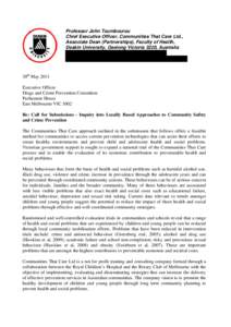Professor John Toumbourou Chief Executive Officer, Communities That Care Ltd., Associate Dean (Partnerships), Faculty of Health, Deakin University, Geelong Victoria 3220, Australia  30th May 2011