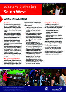 Western Australia’s South West ASIAN ENGAGEMENT Overview Geographical proximity and sharing the same time zone gives the South West