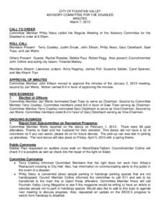 CITY OF FOUNTAIN VALLEY ADVISORY COMMITTEE FOR THE DISABLED MINUTES March 7, 2013 CALL TO ORDER Committee Member Philip Nisco called the Regular Meeting of the Advisory Committee for the
