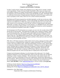 Purdue University North Central Hot Jobs! Computer and Information Technology In today’s tough economic climate, those planning to go to college need to consider available career opportunities. Purdue University North 