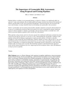 The Importance of Geomorphic Risk Assessments Along Proposed and Existing Pipelines Mike A. Vukman1 and Nathan E. Jean1 Abstract Pipeline failures resulting in environmental damage or impacts to humans can significantly 