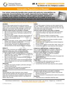 BE A READY CONGREGATION Tip Sheets for U.S. Religious Leaders Vulnerable Populations & Disaster Your whole community benefits when people with particular vulnerabilities are supported. Accommodating their needs, especial