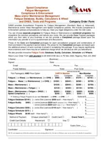 Speed Compliance Fatigue Management Compliance & Enforcement Mass and/or Maintenance Management Fatigue Database, Buddy, Calculators & Wheel and OH&S, Tools and Programs