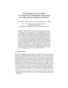 Filmstripping and Unrolling: A Comparison of Verication Approaches for UML and OCL Behavioral Models? Frank Hilken, Philipp Niemann, Martin Gogolla, and Robert Wille  University of Bremen, Computer Science Department