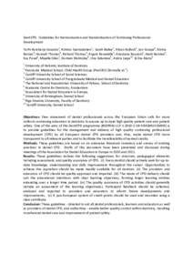 DentCPD: Guidelines for Harmonisation and Standardisation of Continuing Professional Development Terhi Karaharju-Suvanto1, Kimmo Suomalainen1, Sarah Bailey2, Alison Bullock3, Jon Cowpe4, Emma Barnes4, Hannah Thomas4, Ric