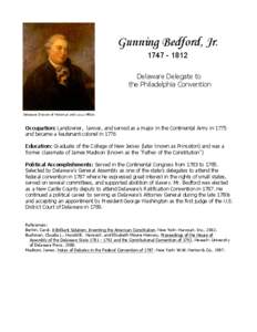 Gunning Bedford, Jr[removed]Delaware Delegate to the Philadelphia Convention  Delaware Division of Historical and