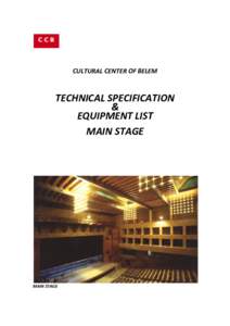 CULTURAL CENTER OF BELEM  TECHNICAL SPECIFICATION & EQUIPMENT LIST MAIN STAGE