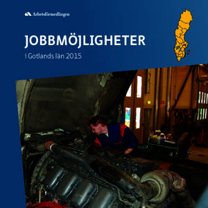 JOBBMÖJLIGHETER i Gotlands län  Jobben blir fler under 2015