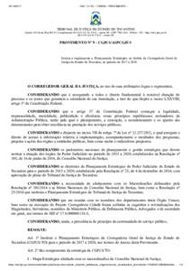   :: SEI / TJ-TOPROVIMENTO :: TRIBUNAL DE JUSTIÇA DO ESTADO DO TOCANTINS Quadra 103 Norte, Rua NO 07, Complemento N2 CJ 01 LT. 02 T 01C - Anexo III - CEPPalmas - TO - http://wwa.tjto.