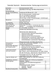 Fakultät Statistik - Kom mentiertes Vorlesung s verzeichnis Semester Titel der Veran staltun g Art der Veranstaltung Module