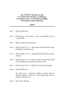 The 12th PASAC Meeting to be held on 17 March[removed]Thursday), at 1100 hours in Conference room ‘A’, 24/F, Harbour Building 38 Pier Road, Central, Hong Kong Agenda