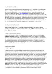 PERCHE	
  QUESTO	
  AVVISO	
  	
   	
   In	
  questa	
  pagina	
  si	
  descrivono	
  le	
  modalità	
  di	
  gestione	
  del	
  sito	
  	
  in	
  riferimento	
  al	
  trattamento	
  dei	
   dati	
