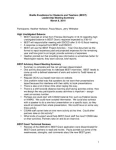 Braille Excellence for Students and Teachers (BEST) Leadership Meeting Summary March 8, 2010 Participants: Heather Herbster, Paula Mauro, Jerry Whittaker High Unobligated Balance