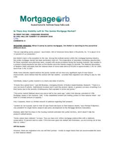 Is There Any Viability Left In The Jumbo Mortgage Market? IN FROM THE ORB > REQUIRED READING BY PHIL HALL ON TUESDAY 19 JANUARY 2010 COMMENTS: 0 REQUIRED READING: When it comes to jumbo mortgages, Jim Deitch is marching 