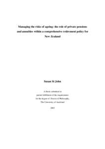 Managing the risks of ageing: the role of private pensions and annuities within a comprehensive retirement policy for New Zealand Susan St John