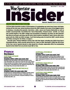 a first look at our editors’ most exciting new wines  Insider Vol. 6, No. 1 | Jan. 6, 2010