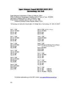 Upper Delaware Council MEETING DATES 2013 Narrowsburg, New York Upper Delaware Council meets 1st Thurs. at 7:00 p.m. (UDC) Water Use/Resource Management Committee meets 3rd Tues. at 7 p.m. (WU/RM) Operations Committee me