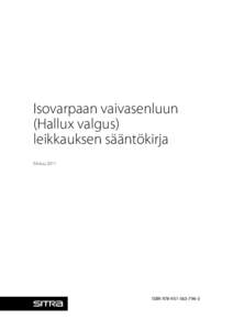 Isovarpaan vaivasenluun (Hallux valgus) leikkauksen sääntökirja Elokuu[removed]ISBN[removed]3 