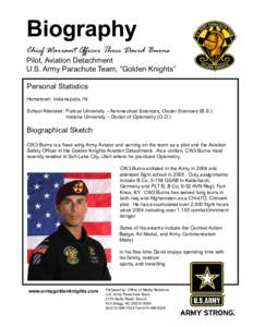 Biography  Chief Warrant Officer Three David Burns Pilot, Aviation Detachment U.S. Army Parachute Team, “Golden Knights”