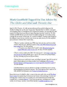 Mark Goodfield Tapped for Tax Advice by The Globe and Mail and Toronto Star April 16, 2014, Toronto – As with any tax professional, the months leading up to the deadline for filing taxes are the year’s busiest time. 