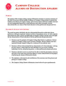 C AMPION C OLLEGE A LUMNI OF D ISTINCTION A WARDS PURPOSE The purpose of the Campion College Alumni of Distinction Awards is to increase awareness of the array of successes and the breadth of influence of Campion College