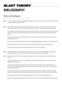 BIBLIOGRAPHY Books and Catalogues 2014 Cat Hope and John Ryan, “Dancing at the speed of light: the digital in performance”, Digital Arts, An Introductions to New Media, 2014,