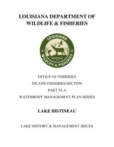 LOUISIANA DEPARTMENT OF WILDLIFE & FISHERIES OFFICE OF FISHERIES INLAND FISHERIES SECTION PART VI-A