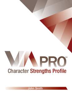 Character Strengths Profile John Smith Character Strengths Report: John Smith  Introduction and Purpose